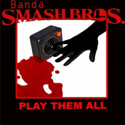Smash Bros : Play 'Em All